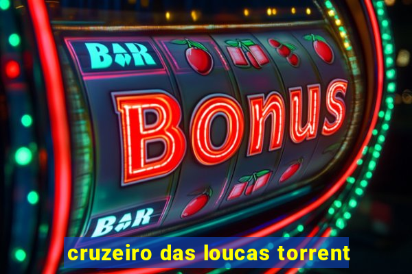 cruzeiro das loucas torrent